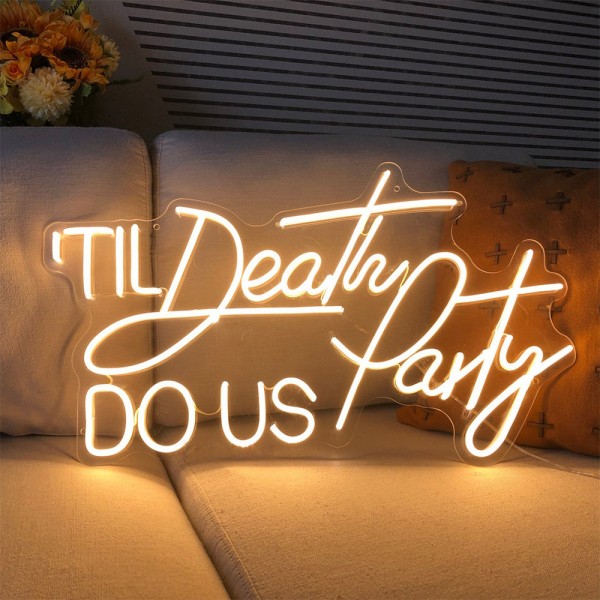 Til Death Do Us Party Neon Sign Light (Warm White)